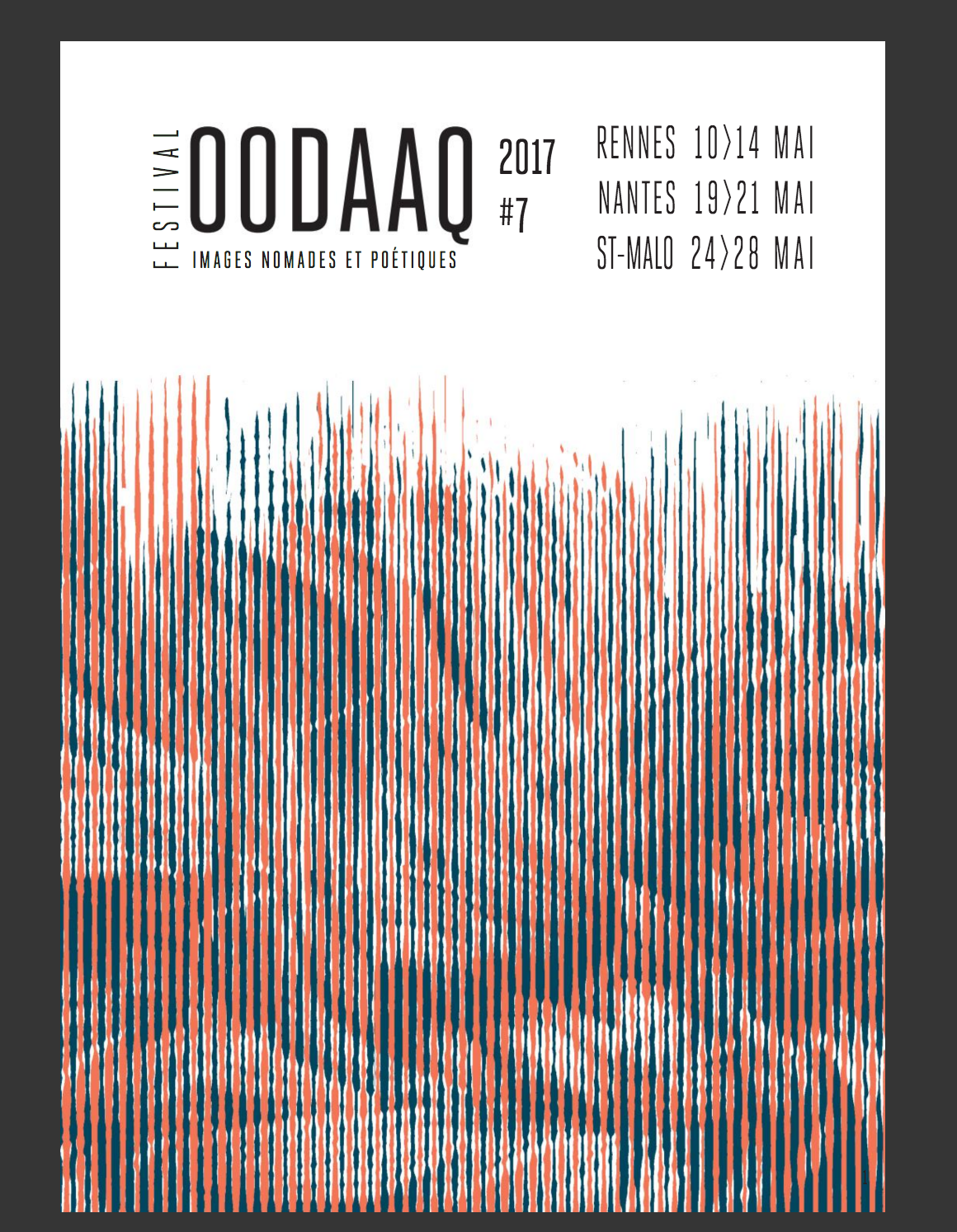 Best of the OODAAQ FESTIVAL, Rennes, Nantes, St. Malo From 28 of June to 25 of July 2017 only on VisualcontainerTV www.visualcontainer.tv